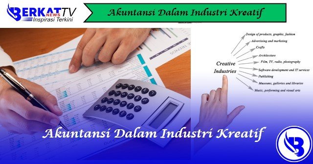 Akuntansi dalam Industri Kreatif
