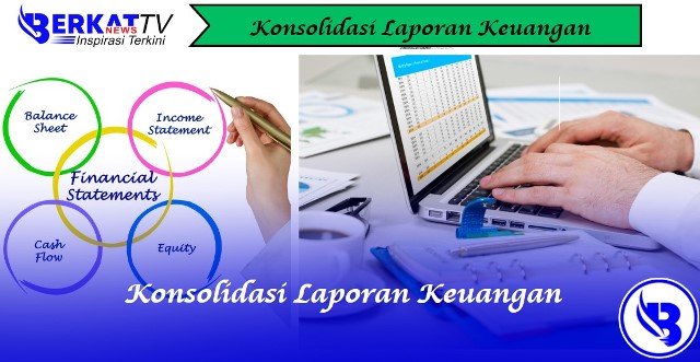 Konsolidasi Laporan Keuangan