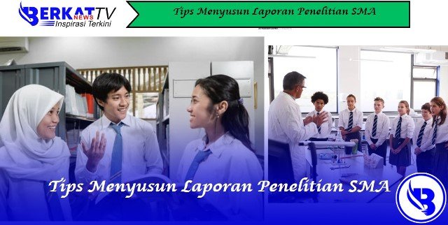 Tips Menyusun Laporan Penelitian SMA