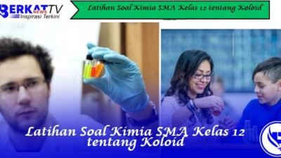 Latihan Soal Kimia SMA Kelas 12 tentang Koloid