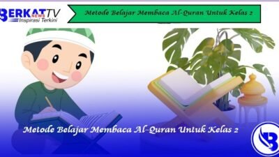 Metode Belajar Membaca Al-Quran Untuk Kelas 2
