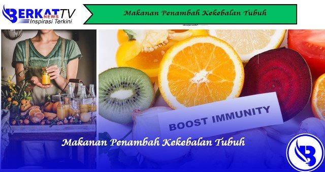 Makanan Penambah Kekebalan Tubuh