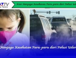 Kiat Menjaga Kesehatan Paru-paru dari Polusi Udara