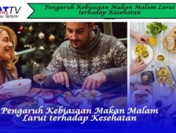 Pengaruh Kebiasaan Makan Malam Larut terhadap Kesehatan
