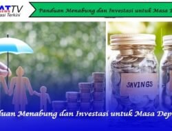 Panduan Menabung dan Investasi untuk Masa Depan