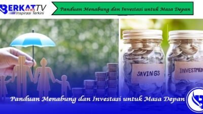 Panduan Menabung dan Investasi untuk Masa Depan