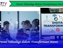 Peran Teknologi dalam Transformasi Bisnis