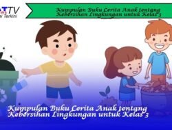 Kumpulan Buku Cerita Anak tentang Kebersihan Lingkungan untuk Kelas 3