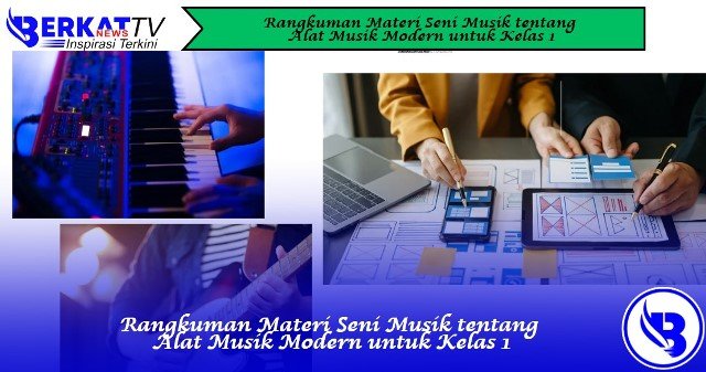Rangkuman Materi Seni Musik tentang Alat Musik Modern untuk Kelas 1