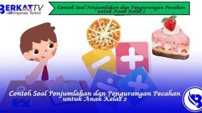 Contoh Soal Penjumlahan dan Pengurangan Pecahan untuk Anak Kelas 2