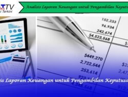 Analisis Laporan Keuangan untuk Pengambilan Keputusan