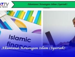 Akuntansi Keuangan Islam (Syariah)