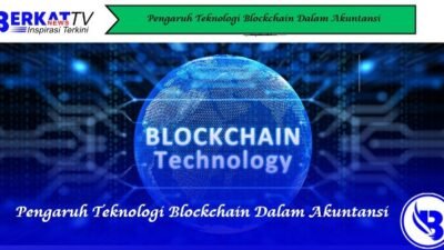 Pengaruh Teknologi Blockchain Dalam Akuntansi
