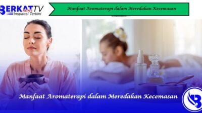 Manfaat Aromaterapi dalam Meredakan Kecemasan