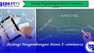 Strategi Pengembangan Bisnis E-commerce