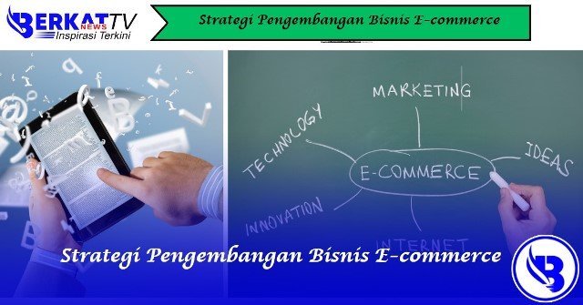 Strategi Pengembangan Bisnis E-commerce