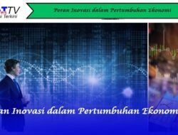 Peran Inovasi dalam Pertumbuhan Ekonomi