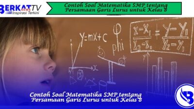 Contoh Soal Matematika SMP tentang Persamaan Garis Lurus untuk Kelas 8