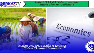Materi IPS SMA Kelas 11 tentang Sistem Ekonomi Indonesia