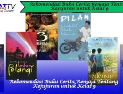 Rekomendasi Buku Cerita Remaja Tentang Kejujuran untuk Kelas 9
