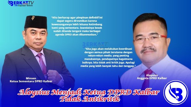 Aloysius Menjadi Ketua DPRD Kalbar Tidak Antikritik