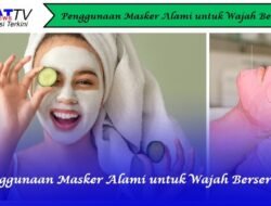 Penggunaan Masker Alami untuk Wajah Berseri