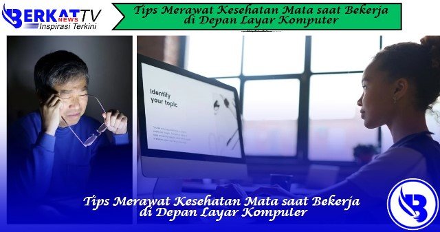 Tips Merawat Kesehatan Mata saat Bekerja di Depan Layar Komputer