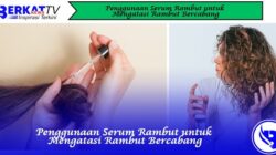 Penggunaan Serum Rambut untuk Mengatasi Rambut Bercabang