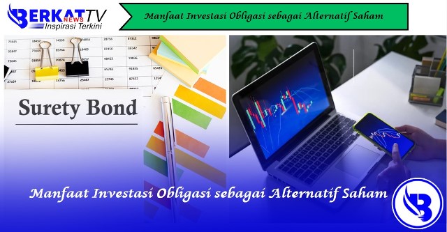 Manfaat Investasi Obligasi sebagai Alternatif Saham