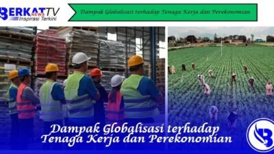 Dampak Globalisasi terhadap Tenaga Kerja dan Perekonomian