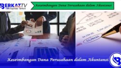 Keseimbangan Dana Perusahaan dalam Akuntansi