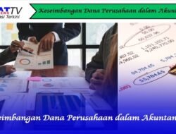 Keseimbangan Dana Perusahaan dalam Akuntansi
