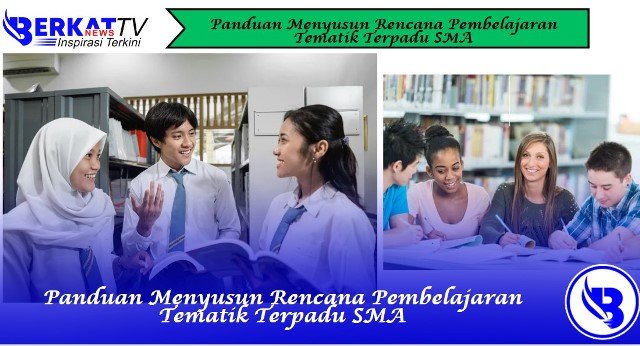 Panduan Menyusun Rencana Pembelajaran Tematik Terpadu SMA