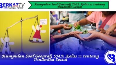 Kumpulan Soal Geografi SMA Kelas 11 tentang Dinamika Sosial