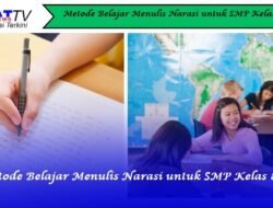 Metode Belajar Menulis Narasi untuk SMP Kelas 8