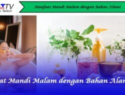 Manfaat Mandi Malam dengan Bahan Alami