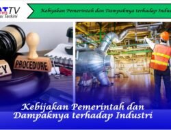 Kebijakan Pemerintah dan Dampaknya terhadap Industri