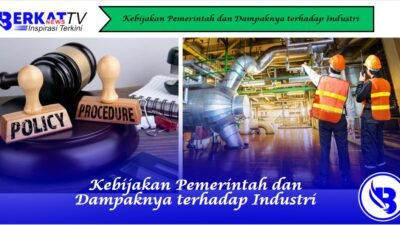 Kebijakan Pemerintah dan Dampaknya terhadap Industri
