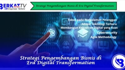 Strategi Pengembangan Bisnis di Era Digital Transformation