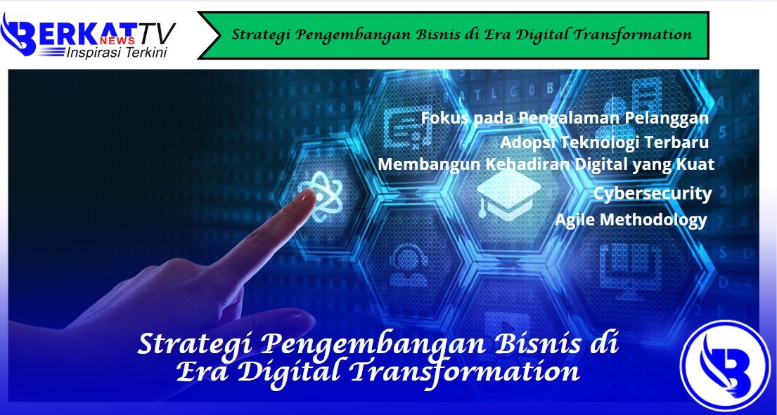Strategi Pengembangan Bisnis di Era Digital Transformation
