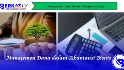 Manajemen Dana dalam Akuntansi Bisnis