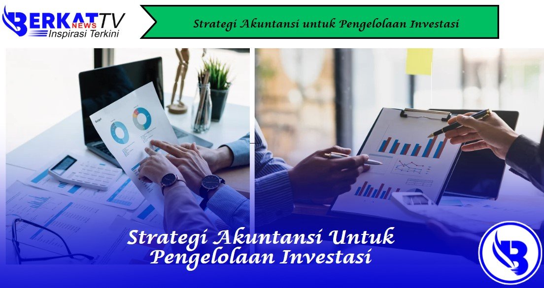 Strategi Akuntansi untuk Pengelolaan Investasi