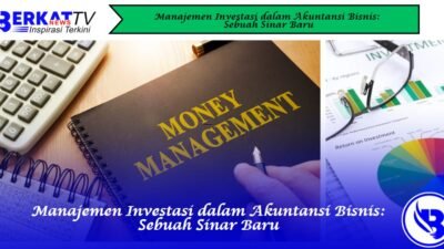 Manajemen Investasi dalam Akuntansi Bisnis: Sebuah Sinar Baru