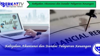 Kebijakan Akuntansi dan Standar Pelaporan Keuangan
