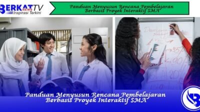 Panduan Menyusun Rencana Pembelajaran Berbasis Proyek Interaktif SMA