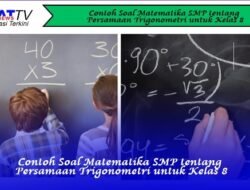 Contoh Soal Matematika SMP tentang Persamaan Trigonometri untuk Kelas 8