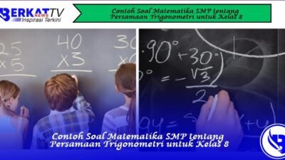 Contoh Soal Matematika SMP tentang Persamaan Trigonometri untuk Kelas 8