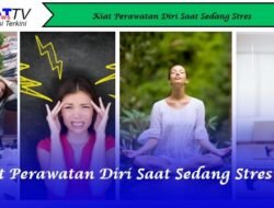 Kiat Perawatan Diri Saat Sedang Stres