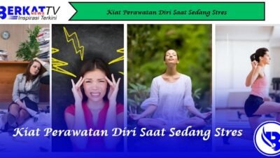 Kiat Perawatan Diri Saat Sedang Stres
