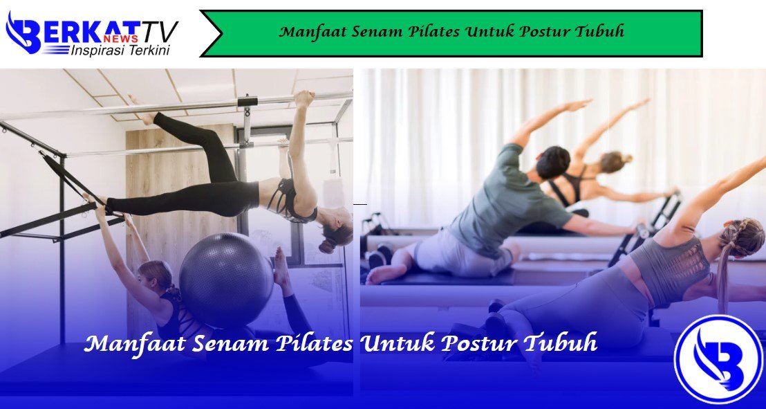 Manfaat Senam Pilates untuk Postur Tubuh